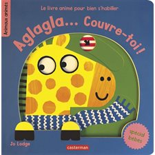 Aglagla ... Couvre-toi ! : Les animaux animés