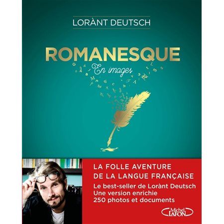 Romanesque : En images : La folle aventure de la langue française