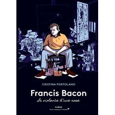 Francis Bacon : La violence d'une rose : Bande dessinée