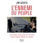 L'ennemi du peuple : Le journaliste ennemi public # 1 de Trump raconte la Maison-Blanche de l'intéri