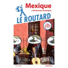 Mexique (Routard) : 2020 + Randonnées et plongées