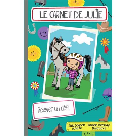 Relever un défi : Le carnet de Julie