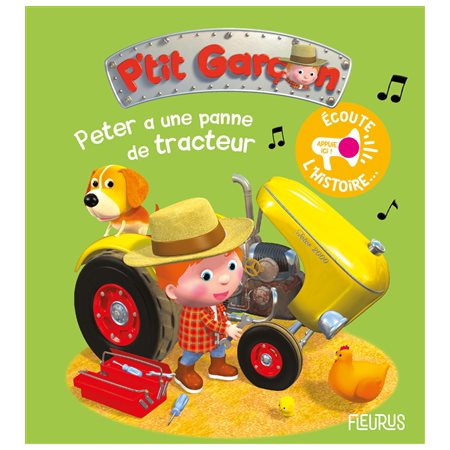 Peter a une panne de tracteur : P'tit garçon. Ecoute l'histoire