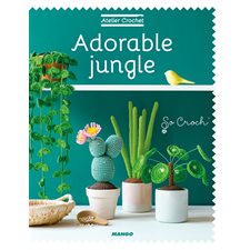 Adorable jungle : Atelier Crochet : Art du fil