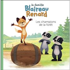 Les champions de la forêt : La famille Blaireau Renard