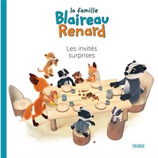 Les invités surprises : La famille Blaireau Renard