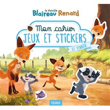 Le terrier : Mon cahier jeux et stickers : La famille Blaireau Renard