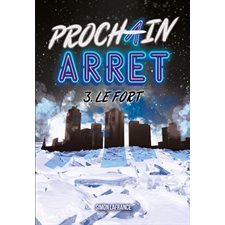 Prochain arrêt T.03 : Le fort