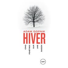 Hiver : Cinq fenêtres sur une saison