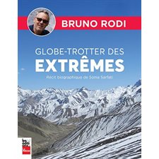 Globe-trotter des extrêmes : Récit biographique de Sonia Sarfati