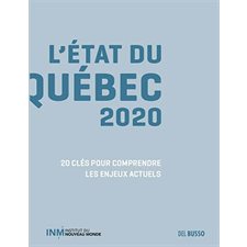 L'état du Québec 2020 : 20 clés pour comprendre les enjeux actuels