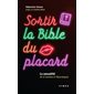 Sortir la bible du placard : La sexualité de la Genèse à l'Apocalypse