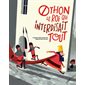 Othon, le roi qui interdisait tout