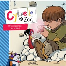 Une surprise de taille ! : Cybelle et Zed