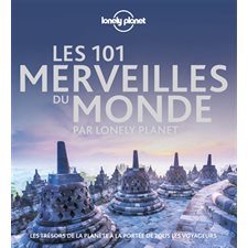 Les 101 merveilles du monde par Lonely Planet : Les trésors de la planète à la portée de tous les vo