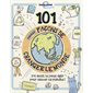 101 petites façons de changer le monde : Toi aussi, tu peux agir pour sauver ta planète !