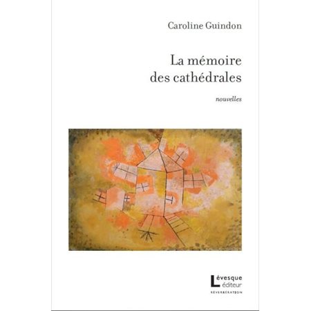 La mémoire des cathédrales