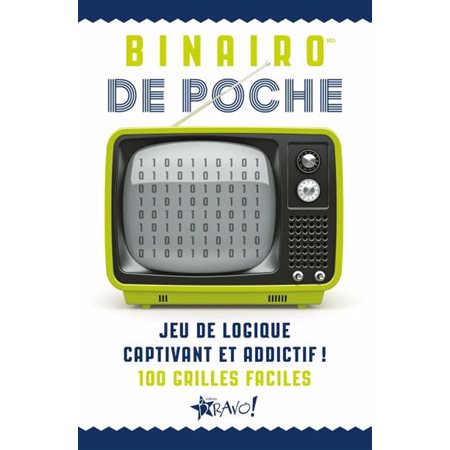 Binairo de poche : Jeu de logique captivant et addictif ! : 100 grilles faciles