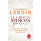 Le miracle Spinoza (FP) : Une philosophie pour éclairer notre vie