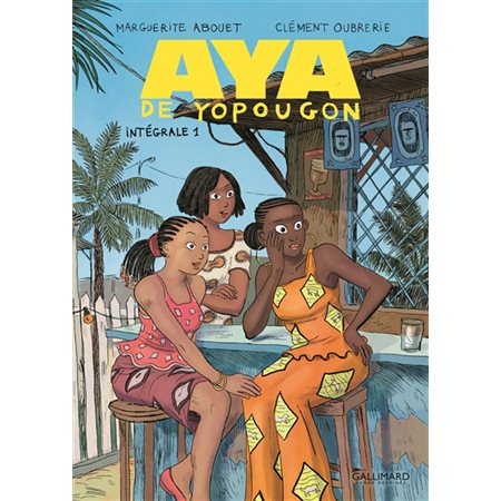 Aya de Yopougon : intégrale : T.01