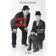 Laurel et Hardy : La véritable histoire