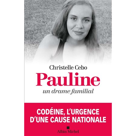 Pauline, un drame familial : Codéine, tous concernés