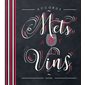 Accords mets & vins : Quels mets ? Pour quels vins ?