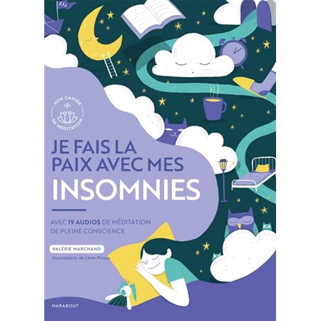 Je fais la paix avec mes insomnies : Avec 19 audios de méditation de pleine conscience