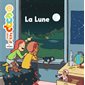 La Lune : Mes p'tits docs : 4 - 7 ans