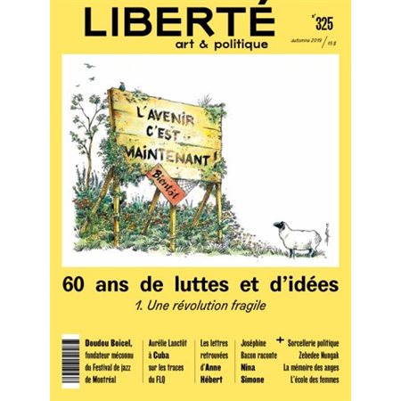 Liberté T.325 : 60 ans de luttes et d'idées, 1. Une révolution fragile