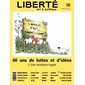 Liberté T.325 : 60 ans de luttes et d'idées, 1. Une révolution fragile