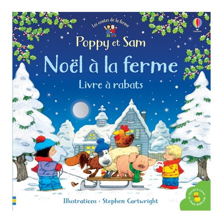 Noël à la ferme : Poppy et Sam : les contes de la ferme : Livre à rabats