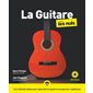 La guitare pour les nuls : Une méthode ludique pour apprendre la guitare et progresser rapidement