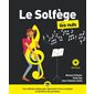 Le solfège pour les nuls : Une méthode ludique pour apprendre à lire la musique et déchiffrer des pa