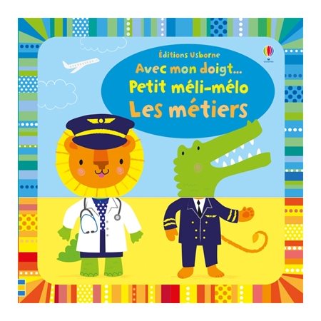 Les métiers : Avec mon doigt ... : Petit méli-mélo