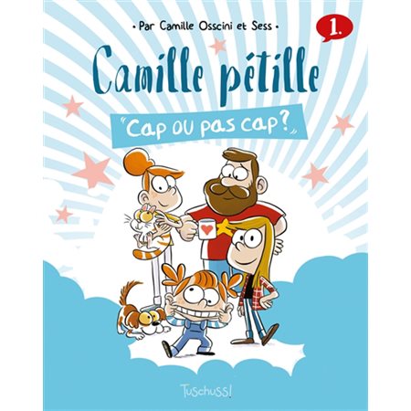 Camille pétille T.01 : Cap ou pas cap ? : Bande dessinée
