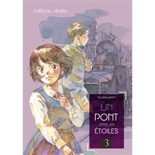 Un pont entre les étoiles T.03 : Manga