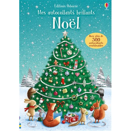 Noël : Mes autocollants brillants : Avec plus de 300 autocollants réutilisables