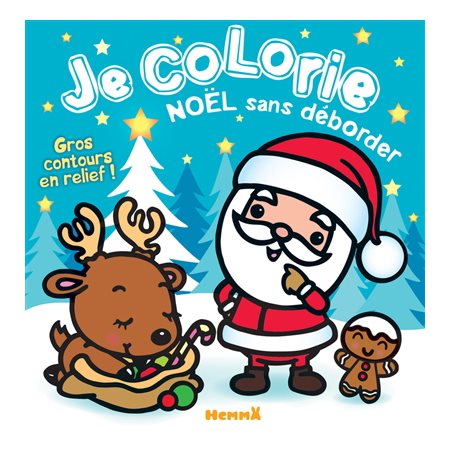 Je colorie Noël sans déborder : Gros contours en relief ! : Renne + Père Noël