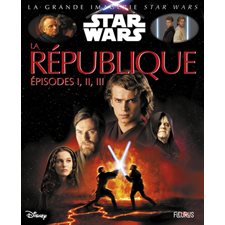 La République : Épisodes 01, 02, 03 : La grande imagerie. La grande imagerie des super-héros. Star W
