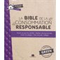 La bible de la consommation responsable : Entretenir sa maison