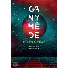 Ganymède T.02 : Les Métias