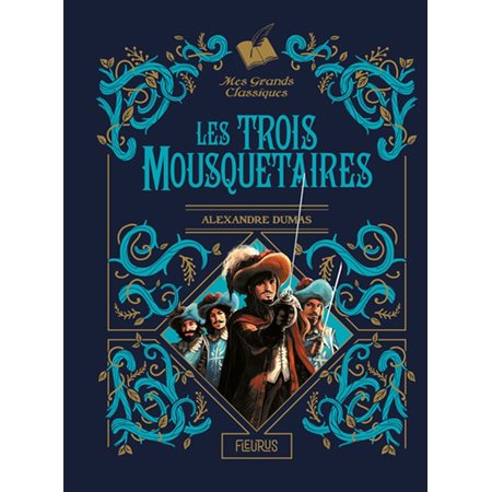 Les trois mousquetaires : Mes grands classiques