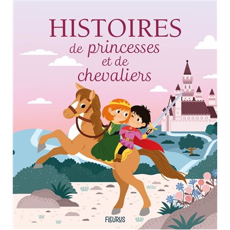 Histoires de princesses et de chevaliers