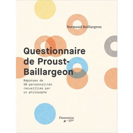 Questionnaire de Proust-Baillargeon : Réponses de 50 personnalités recueillies par un philosophe