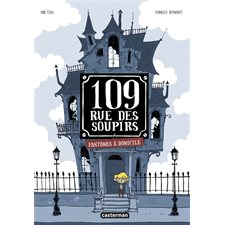 109, rue des Soupirs T.01 : Fantômes à domicile : Bande dessinée