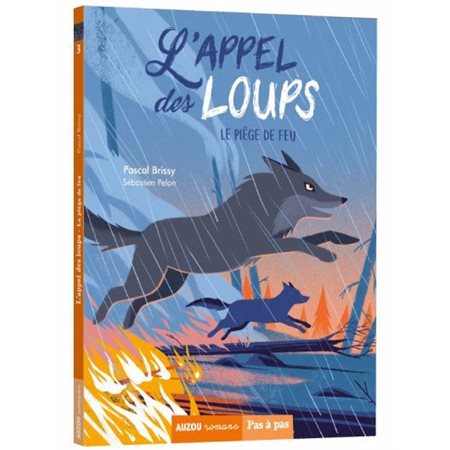 L'appel des loups T.03 : Le piège de feu