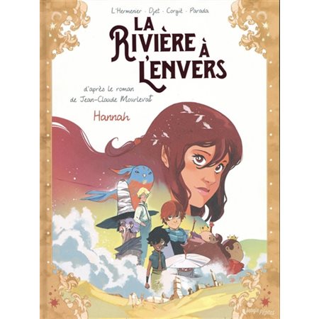 La rivière à l'envers T.02 : Hannah : Bande dessinée