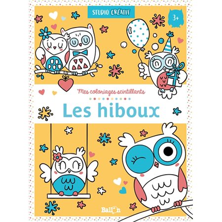 Les hiboux : Mes coloriages scintillants