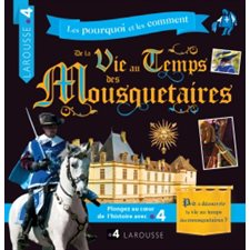 De la vie au temps des mousquetaires : Les pourquoi et les comment